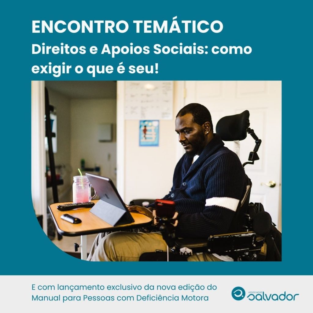 Encontro Temático: Direitos e Apoios Sociais: Como exigir o que é seu