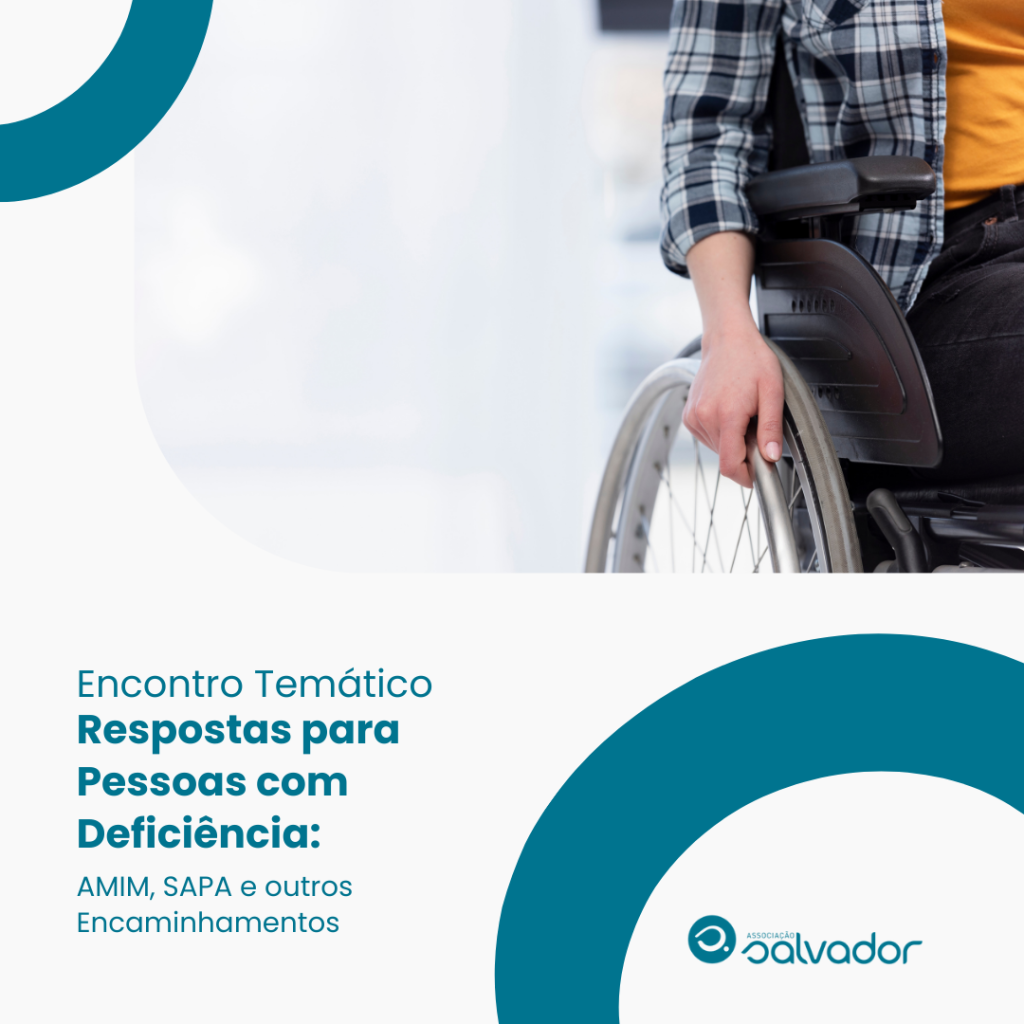 Encontro temático - Respostas para Pessoas com Deficiência: AMIM, SAPA e outros Encaminhamentos